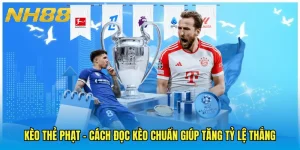 Kèo Thẻ Phạt - Cách Đọc Kèo Chuẩn Giúp Tăng Tỷ Lệ Thắng
