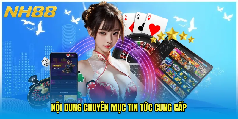 Nội dung chuyên mục Tin Tức cung cấp